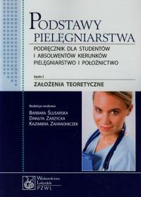 Podstawy pielęgniarstwa T.1 PZWL. Autor: lusarska/Zarzycka/Zahradnicze. Dobreksiazki.pl Okładka książki Podstawy pielęgniarstwa T.1 PZWL