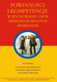 Powinności i kompetencje w wychowaniu osób niedostosowanych społecznie. Wydawca: UMCS. Dobreksiazki.pl Opakowanie Powinności i kompetencje w wychowaniu osób niedostosowanych społecznie