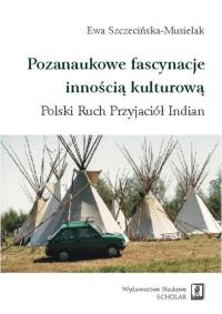 Okładka książki Pozanaukowe fascynacje innością kulturową