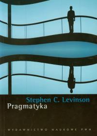 Pragmatyka. Autor: Levinson Stephen C.. Dobreksiazki.pl Okładka książki Pragmatyka
