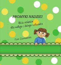Promyki nadziei. Autor: Czerwińska Ewa. Dobreksiazki.pl Okładka książki Promyki nadziei
