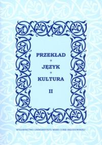 Przekład Język Kultura. Wydawca: UMCS. Dobreksiazki.pl Opakowanie Przekład Język Kultura