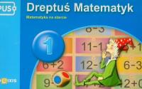PUS Dreptuś Matematyk 1. Autor: Cudnik Dorota. Dobreksiazki.pl Okładka książki PUS Dreptuś Matematyk 1