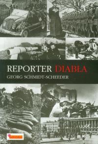 Reporter Diabła. Autor: Schmidt-Scheeder Georg. Dobreksiazki.pl Okładka książki Reporter Diabła