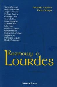 Rozmowy o Lourdes. Autor: Caprino Edoardo, Scarpa Paolo. Dobreksiazki.pl Okładka książki Rozmowy o Lourdes