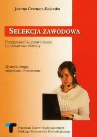 Selekcja zawodowa. Autor: Czarnota-Bojarska Joanna. Dobreksiazki.pl Okładka książki Selekcja zawodowa