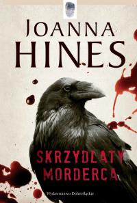 Skrzydlaty morderca. Autor: Hines Joanna. Dobreksiazki.pl Okładka książki Skrzydlaty morderca