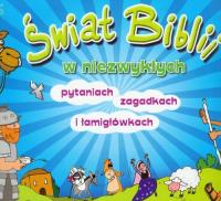 Świat Biblii w niezwykłych pytaniach, zagadkach.... Autor: praca zbiorowa. Dobreksiazki.pl Okładka książki Świat Biblii w niezwykłych pytaniach, zagadkach...