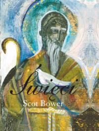 Święci. Autor: Bower Scot. Dobreksiazki.pl Okładka książki Święci