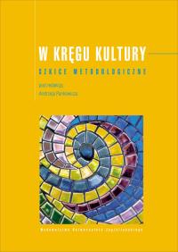 W kręgu kultury. Wydawca: Wydawnictwo Uniwersytetu Jagiellońskiego. Dobreksiazki.pl Opakowanie W kręgu kultury
