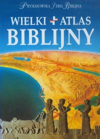Wielki atlas biblijny. Autor: Opracowanie zbiorowe. Dobreksiazki.pl Okładka książki Wielki atlas biblijny