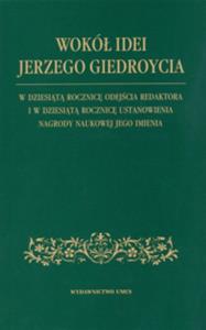 Wokół idei Jerzego Giedroycia. Wydawca: UMCS. Dobreksiazki.pl Opakowanie Wokół idei Jerzego Giedroycia