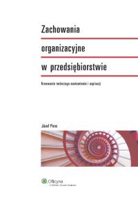Zachowania organizacyjne w przedsiębiorstwie. Autor: Penc Józef. Dobreksiazki.pl Okładka książki Zachowania organizacyjne w przedsiębiorstwie