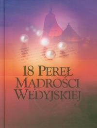 18 pereł mądrości wedyjskiej. Wydawca: Szkoła Medytacji i Samorealizacji. Dobreksiazki.pl Opakowanie 18 pereł mądrości wedyjskiej