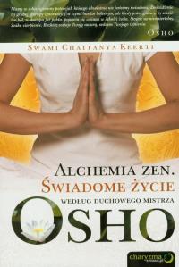 Alchemia zen. Autor: Chaitanya Keerti. Dobreksiazki.pl Okładka książki Alchemia zen