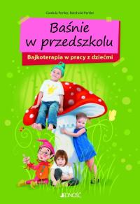 Baśnie w przedszkolu. Bajkoterapia w pracy. Autor: C. Prtler. Dobreksiazki.pl Okładka książki Baśnie w przedszkolu. Bajkoterapia w pracy