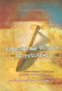 Bezgraniczne oddanie Chrystusowi. Wydawca: I am. Dobreksiazki.pl Opakowanie Bezgraniczne oddanie Chrystusowi