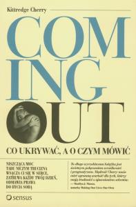 Coming out'' Co ukrywać, a o czym mówić. Autor: Kittredge Cherry. Dobreksiazki.pl Okładka książki Coming out'' Co ukrywać, a o czym mówić