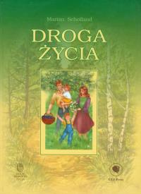 Droga życia. Autor: Scholland Marian. Dobreksiazki.pl Okładka książki Droga życia