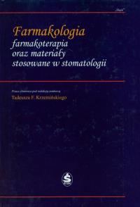 Farmakologia farmakoterapia oraz materiały stosowane w stomatologii. Autor: ,. Dobreksiazki.pl Okładka książki Farmakologia farmakoterapia oraz materiały stosowane w stomatologii