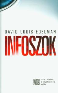 Infoszok. Tom 1. Trylogia Skoku 225. Autor: Edelman David Louis. Dobreksiazki.pl Okładka książki Infoszok. Tom 1. Trylogia Skoku 225