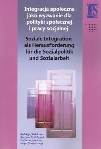 Integracja społeczna jako wyzwanie dla polityki społecznej i pracy socjalnej. Autor: Firlit-Fesnak Grażyna. Dobreksiazki.pl Okładka książki Integracja społeczna jako wyzwanie dla polityki społecznej i pracy socjalnej