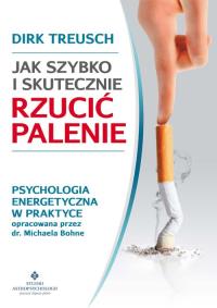 Jak szybko i skutecznie rzucić palenie. Autor: Dirk Treusch. Dobreksiazki.pl Okładka książki Jak szybko i skutecznie rzucić palenie