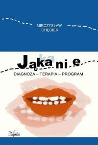Jąkanie. Autor: Chęciek Mieczysław. Dobreksiazki.pl Okładka książki Jąkanie