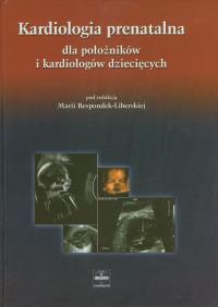 Kardiologia prenatalna dla położników i kardiologów dziecięcych. Autor: ,. Dobreksiazki.pl Okładka książki Kardiologia prenatalna dla położników i kardiologów dziecięcych