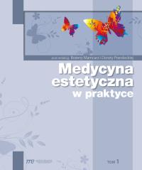 Medycyna estetyczna w praktyce tom 1. Wydawca: Medical Education. Dobreksiazki.pl Opakowanie Medycyna estetyczna w praktyce tom 1