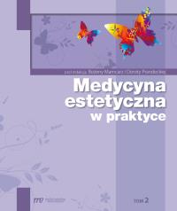Medycyna estetyczna w praktyce tom 2. Autor: praca zbiorowa. Dobreksiazki.pl Okładka książki Medycyna estetyczna w praktyce tom 2