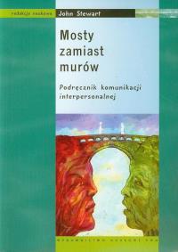 Mosty zamiast murów Podręcznik komunikacji interpersonalnej. Wydawca: Wydawnictwo Naukowe PWN. Dobreksiazki.pl Opakowanie Mosty zamiast murów Podręcznik komunikacji interpersonalnej