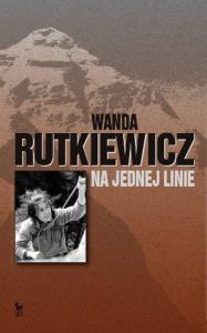 Na jednej linie w.2012. Autor: Wanda Rutkiewicz. Dobreksiazki.pl Okładka książki Na jednej linie w.2012