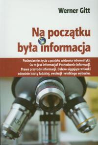 Na początku była informacja. Autor: Gitt Werner. Dobreksiazki.pl Okładka książki Na początku była informacja