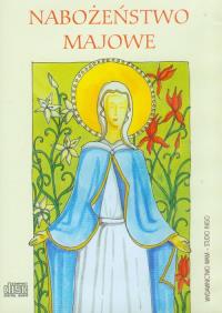 Nabożeństwo majowe CD - Audiobook. Autor: Praca zbiorowa. Dobreksiazki.pl Okładka książki Nabożeństwo majowe CD - Audiobook