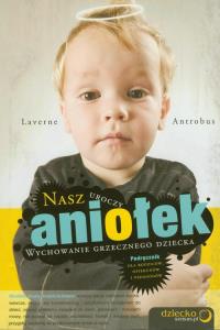 Nasz uroczy aniołek. Autor: Laverne Antrobus. Dobreksiazki.pl Okładka książki Nasz uroczy aniołek