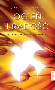 Ogień i radość. Autor: Marin Jacques. Dobreksiazki.pl Okładka książki Ogień i radość