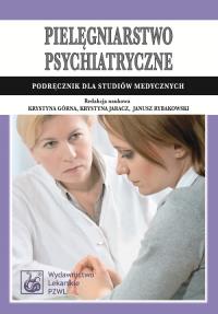Pielęgniarstwo psychiatryczne. Autor: GORNA KRYSTYNA. Dobreksiazki.pl Okładka książki Pielęgniarstwo psychiatryczne