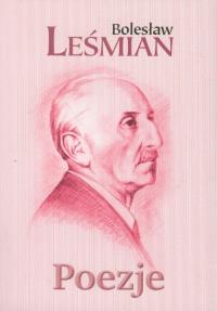 Poezje. Autor: Bolesław Leśmian. Dobreksiazki.pl Okładka książki Poezje