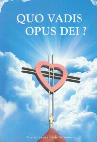 Quo Vadis Opus Dei?. Autor: Kuciel Szymon. Dobreksiazki.pl Okładka książki Quo Vadis Opus Dei?