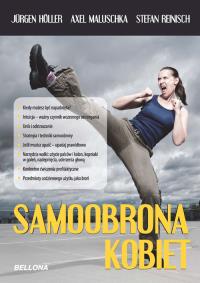 Samoobrona kobiet. Autor: Ingrid Holler, Axel Maluschka, Stefan Reinisch. Dobreksiazki.pl Okładka książki Samoobrona kobiet