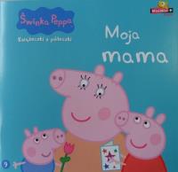 Świnka Peppa. Książeczki z.. 9 Moja mama. Autor: praca zbiorowa. Dobreksiazki.pl Okładka książki Świnka Peppa. Książeczki z.. 9 Moja mama
