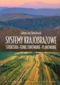 Systemy krajobrazowe. Autor: Chmielewski Tadeusz Jan. Dobreksiazki.pl Okładka książki Systemy krajobrazowe
