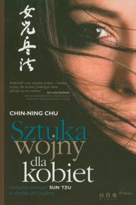 Sztuka wojny dla kobiet. Genialne strategie .... Autor: Chin-Ning Chu. Dobreksiazki.pl Okładka książki Sztuka wojny dla kobiet. Genialne strategie ...