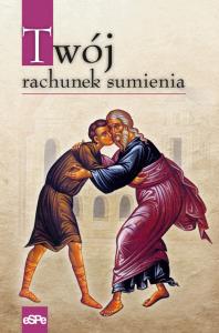 Twój rachunek sumienia. Autor: Anna Matusiak (red.). Dobreksiazki.pl Okładka książki Twój rachunek sumienia