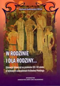W rodzinie i dla rodziny. Autor: Kalinowska-Witek Barbara. Dobreksiazki.pl Okładka książki W rodzinie i dla rodziny
