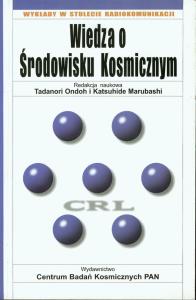 Wiedza o środowisku kosmicznym. Wydawca: Centrum Badań Kosmicznych. Dobreksiazki.pl Opakowanie Wiedza o środowisku kosmicznym
