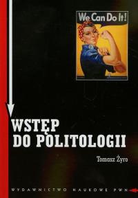 Wstęp do politologii. Autor: Żyro Tomasz. Dobreksiazki.pl Okładka książki Wstęp do politologii