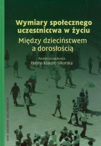 Wymiar społecznego uczestnictwa w życiu. Wydawca: Wydawnictwo Naukowe UAM. Dobreksiazki.pl Opakowanie Wymiar społecznego uczestnictwa w życiu