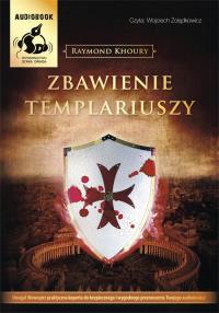 Zbawienie templariuszy audiobook. Autor: Raymond Khoury. Dobreksiazki.pl Okładka książki Zbawienie templariuszy audiobook